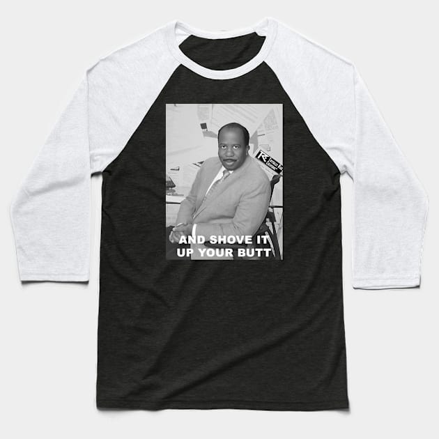 Stanley Hudson Quote Baseball T-Shirt by Toytally Rad Creations